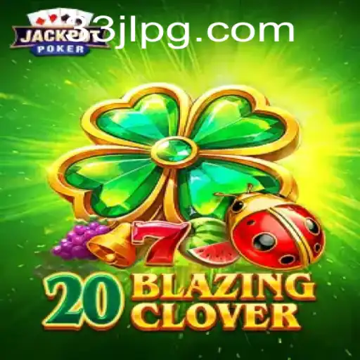 Discover the Thrilling World of 20BlazingClover: A Guide to Mastering the Game of 33JL